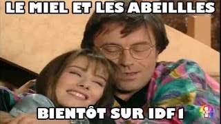 Le Miel et les Abeilles arrive sur Idf1 [upl. by Hallvard]