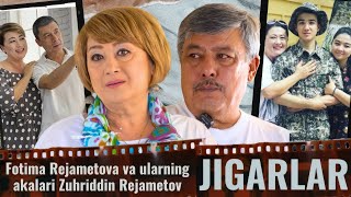 JIGARLAR  Fotima Rejametova va ularning akalari Zuhriddin Rejametov [upl. by Gravante]