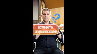 Kötü Deneyim Satışları Etkiler mi Mustafa Solmaz [upl. by Nedda]