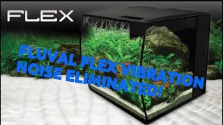 Fluval flex 34 amp 57 NOISE CONTROL How to make them no longer vibrate reducing noise massively [upl. by Saidel308]