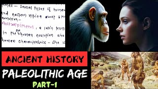 Early Palaeolithic Age  The Stone Age  Ancient History for UPSC [upl. by Notreb123]