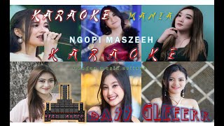 Ngopi Maszeh Karaoke [upl. by Aliek]