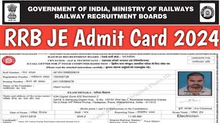 RRB JE Admit Card 2024 – Download Hall Ticket at indianrailwaysgovin  Exam Date [upl. by Letnwahs]