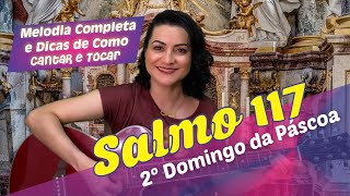 Salmo 117 Dai Graças ao Senhor Porque Ele é Bom  2º Domingo da Páscoa  Como Tocar e Cantar [upl. by Eladnek]