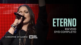 Christine DClario  Eterno Live  DVD Completo [upl. by Deanna521]