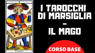 I Tarocchi di Marsiglia  Il Mago Corso base [upl. by Edda642]