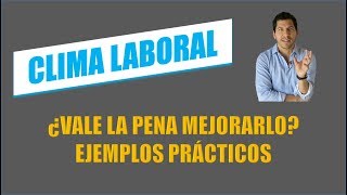 CLIMA LABORAL EJEMPLOS para implementar [upl. by Nnahtebazile]