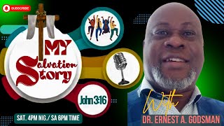 My Salvation Story With Dr Ernest A Godsman [upl. by Paver525]