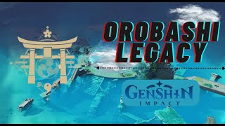 Orobashi Legacy Full Detailed Guide Quest  Inazuma World Quest  Genshin Impact [upl. by Miarfe]