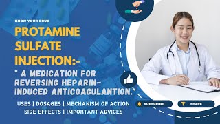 Protamine Sulfate Injection Uses Dosage Mechanism of Action Side Effects and Important Advice [upl. by Gelya]