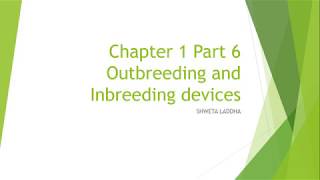 Outbreeding and Inbreeding in Plants  Part 6  Chapter 1 [upl. by Mackintosh]