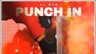 Li Rye  Punch In [upl. by Nnylkoorb]