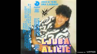 Ljuba Alicic  Ako u tebi ljubavi ima  Audio 1988 [upl. by Tatianna985]