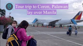 Tour trip to Coron Palawan lay over Manila [upl. by Rabka]