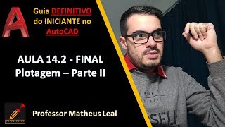 Curso AutoCAD do ZERO 2018 2020 Aula 142Como imprimir plotar plantas no AutoCad 202020192018 [upl. by Piderit]