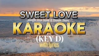 Sweet LovePacific LoveKaraokewithlyricskaraoke [upl. by Noyahs331]