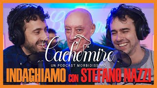 Cachemire Podcast S3  Episodio 7 Indaghiamo con Stefano Nazzi [upl. by Noterb]