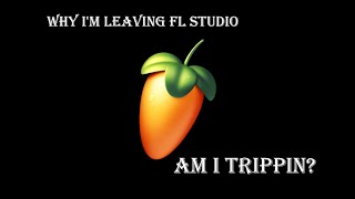 Why Im Leaving FL Studio For Another DAW [upl. by Derzon]