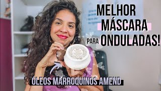 RESENHA COMPLETA MASCARA ÓLEOS MARROQUINOS AMEND  A Melhor Máscara Para Cabelos Ondulados [upl. by Ellen]