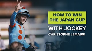 HOW TO WIN THE JAPAN CUP WITH CHRISTOPHE LEMAIRE HORSE RACING JOCKEY amp RIDER OF ALMOND EYE アーモンドアイ [upl. by Essilem]