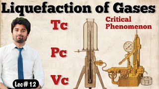 Liquefaction of Gases  General Principle of Liquefaction  Critical T P and V  Tc Pc and Vc [upl. by Bambi]