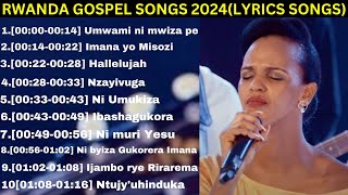 Rwanda gospel songs 2024lyricsNonstop Rwanda worship songs with Lyrics [upl. by Fadas555]