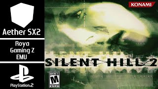 Silent Hill 2 Gameplay PS2 3X Settings Aether SX2 Emulator  SD7Gen2 [upl. by Idell]