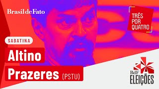 Três Por Quatro Sabatina Altino Prazeres – PSTU [upl. by Kerwinn847]