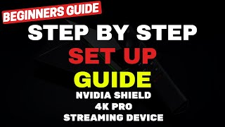 How to Setup the NVIDIA SHIELD TV PRO 4K STEP BY STEP BEGINERS GUIDE 2022 [upl. by Jane]