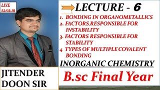 6 BONDING IN ORGANOMETALLIC COMPOUNDS FACTORS RESPONSIBLE FOR INSTABILITY amp STABILITY BY J D SIR [upl. by Talbot]