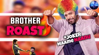 BROTHER Roast😴  Nee ellam manusha jenmam thaana🚶‍♂️‍➡️🚶‍♂️‍➡️ [upl. by Ailema334]