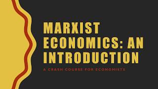 Marxist Economics Introduction Lecture 15 [upl. by Levitt]