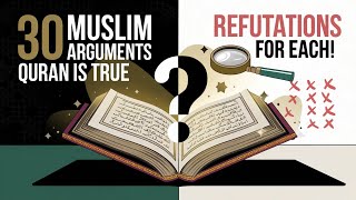 Introduction to quot30 Muslim Arguments For Quran Being True and Its Refutations with Sourcesquot [upl. by Olracnaig]