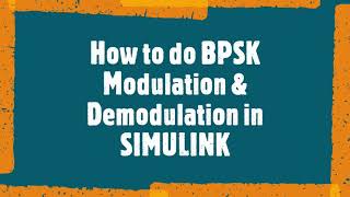 Simulink Tutorial on BPSK Modulation and Demodulation under AWGN [upl. by Adebayo]