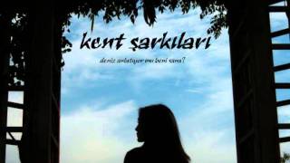 Kent Şarkıları  Tut Elini Yüreğimin [upl. by Mellette]