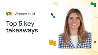 5 takewaways from Women in AI Summit 2024 [upl. by Yarised]