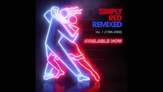 Simply Red Remixed Vol 1 1985  2000 [upl. by Suiratnod94]