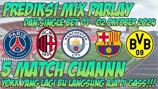 PREDIKSI BOLA MALAM INI  MIX PARLAY  SINGLE BET AKURAT MALAM INI 0102 OKTOBER 2024 [upl. by Zachery]