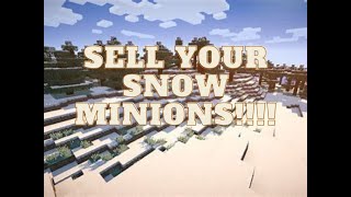 SELL YOUR SNOW MINIONS hypixel skyblock [upl. by Aihsekel]