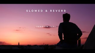 Mubeen Butt  Yaadein Teri  Slowed amp Reverb [upl. by Natica]