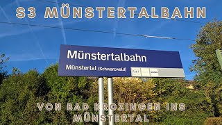 Münstertalbahn  S3 von Bad Krozingen ins Münstertal [upl. by Yaakov712]