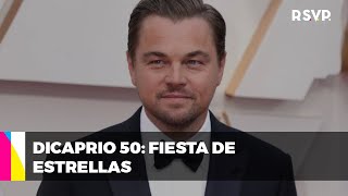 Leonardo DiCaprio cumplió 50 años y así celebró con exclusiva fiesta privada RSVP [upl. by Ecitsuj]