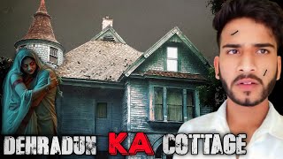 Dehradun Ka Haunted Cottage  kanchana film  kanchana picture  kanchana bhoot [upl. by Idok]