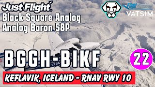 Black Square Analog Baron 58P  BGGH  BIKF  Buster amp Me  S2F22  MSFS Live Vatsim [upl. by Grissel347]