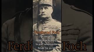 Ferdynand Foch  Pouczające Słowa Wielkiego Dowódcy [upl. by Anirod]