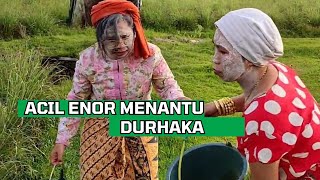 Acil Enor Menantu Durhaka [upl. by Ycam]