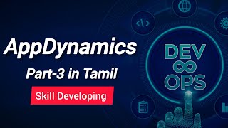 DevOps  AppDynamics Part3 in Tamil  Skill Developing [upl. by Berkshire]