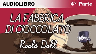 La fabbrica di cioccolato di Roald Dahl  47  Audiolibro italiano [upl. by Mabel]