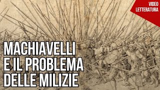 Machiavelli e il problema delle milizie [upl. by Mik]