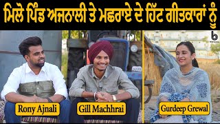 Interview with Lyricist Rony Ajnali amp Gill Machhrai lyricist l Gurdeep Grewal l B Social [upl. by Ainitsirk]